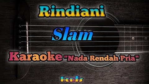 Rindiani - Slam Karaoke "nada rendah pria"