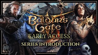Early Access Series Introduction | Baldur's Gate 3 Early Access Walkthrough Early Access Series Introduction | Baldur's Gate 3 Early Access Walkthrough