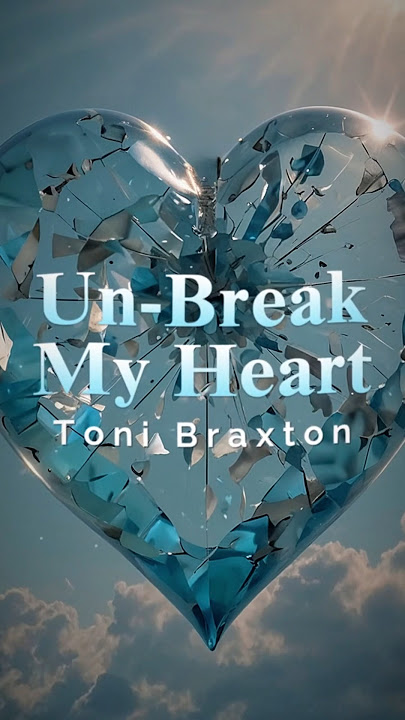 Toni Braxton - Un-Break My Heart (Lyrics) | #Music #Lyrics #ToniBraxton #UnBreakMyHeart
