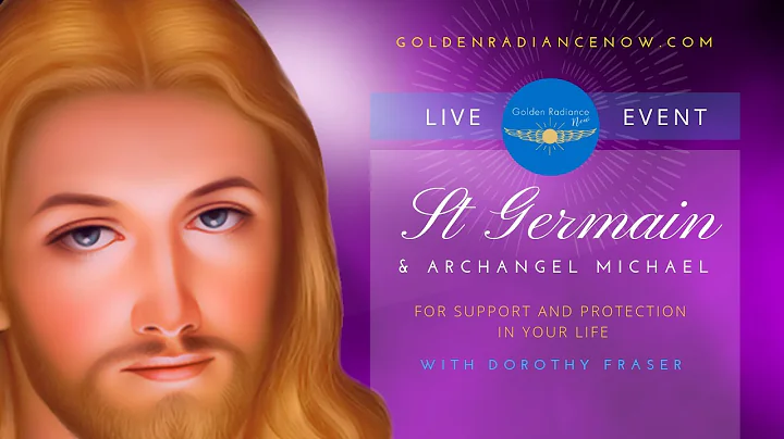 St Germain with Archangel Michael and Psychic Doro...