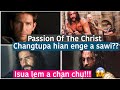 Passion of the Christ changtupa thusawi