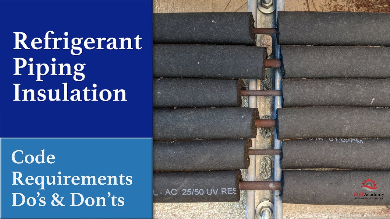Refrigerant Piping Insulation Requirements YouTube Refrigerant Piping Insulation Requirements YouTube