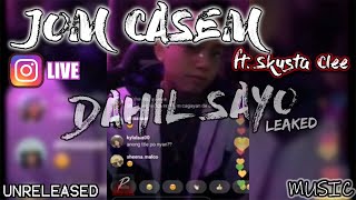 Jom Casem - Dahil Sayo ft. Skusta Clee | IG LIVE LEAKED 2020