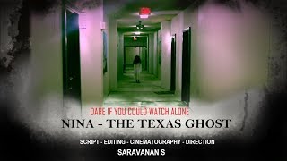 Nina - The Texas Ghost - New Tamil Horror Short Film 2018 Nina - The Texas Ghost - New Tamil Horror Short Film 2018