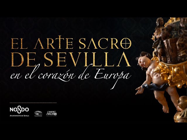 Presentación Exposición El Arte Sacro de Sevilla en el Corazón de Europa