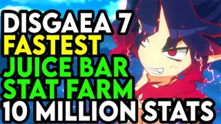 Disgaea 7 Best Way To Farm Juice Bar Stats Quick and Easy 10 Million Stat Gain per Character