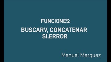Funciones: Buscarv, Concatenar y Si.error (Excel 2016)