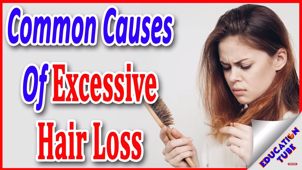 क्या है बालों के झड़ने के कारण Common Causes Of