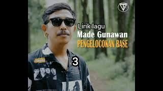 Lirik lagu // MADE GUNAWAN ~ PENGELOCOKAN BASE