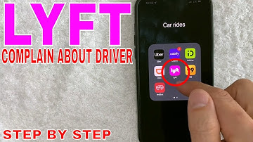 ✅ How To Complain About Lyft Driver 🔴