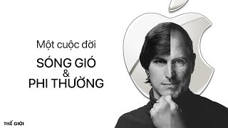 TẤT TẦN TẬT về STEVE JOBS trong 34 phút: Thiên tài THẤY TRƯỚC TƯƠNG LAI | Trường Sơn | Thế giới