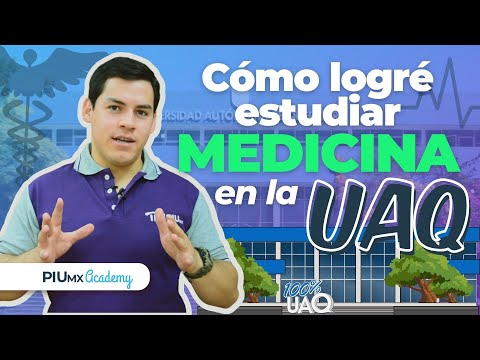 Estudiar Medicina en la UAQ| PIU MX Academy