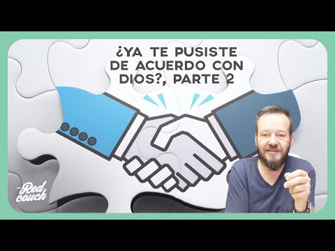 ¿Ya te pusiste de acuerdo con Dios?, parte 2