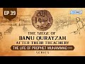 The siege of banu qurayzah after their treachery  ep 39  the life of prophet muhammad  series