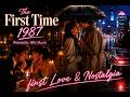 The First Time 1987 | Romantic 80s Music | 1 Hour Instrumental | First Love &amp; Nostalgia