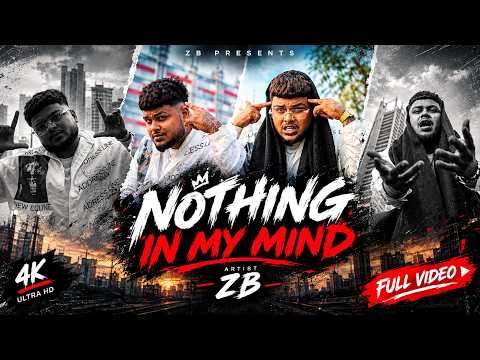 Nothing in My Mind - ZB ( Music Video ) 2026 | Hindi Rap Song | Hindi Rap 2026