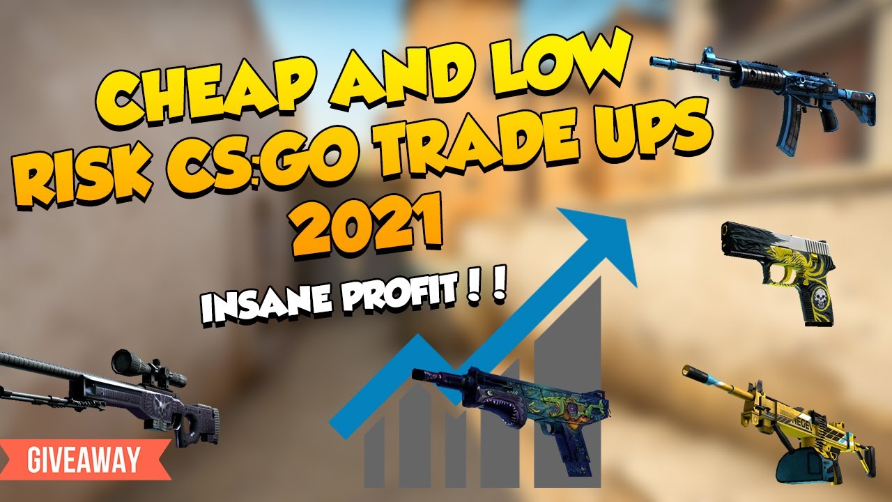 CHEAP AND NO RISK CSGO TRADE UPS 2021 - YouTube