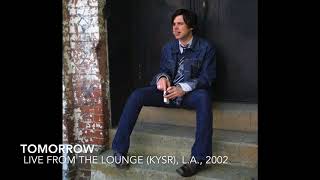 Ryan Adams - Tomorrow (On Air, 2002)