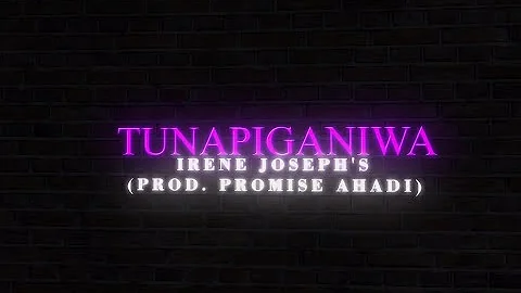 Irene Joseph's - Tunapiganiwa