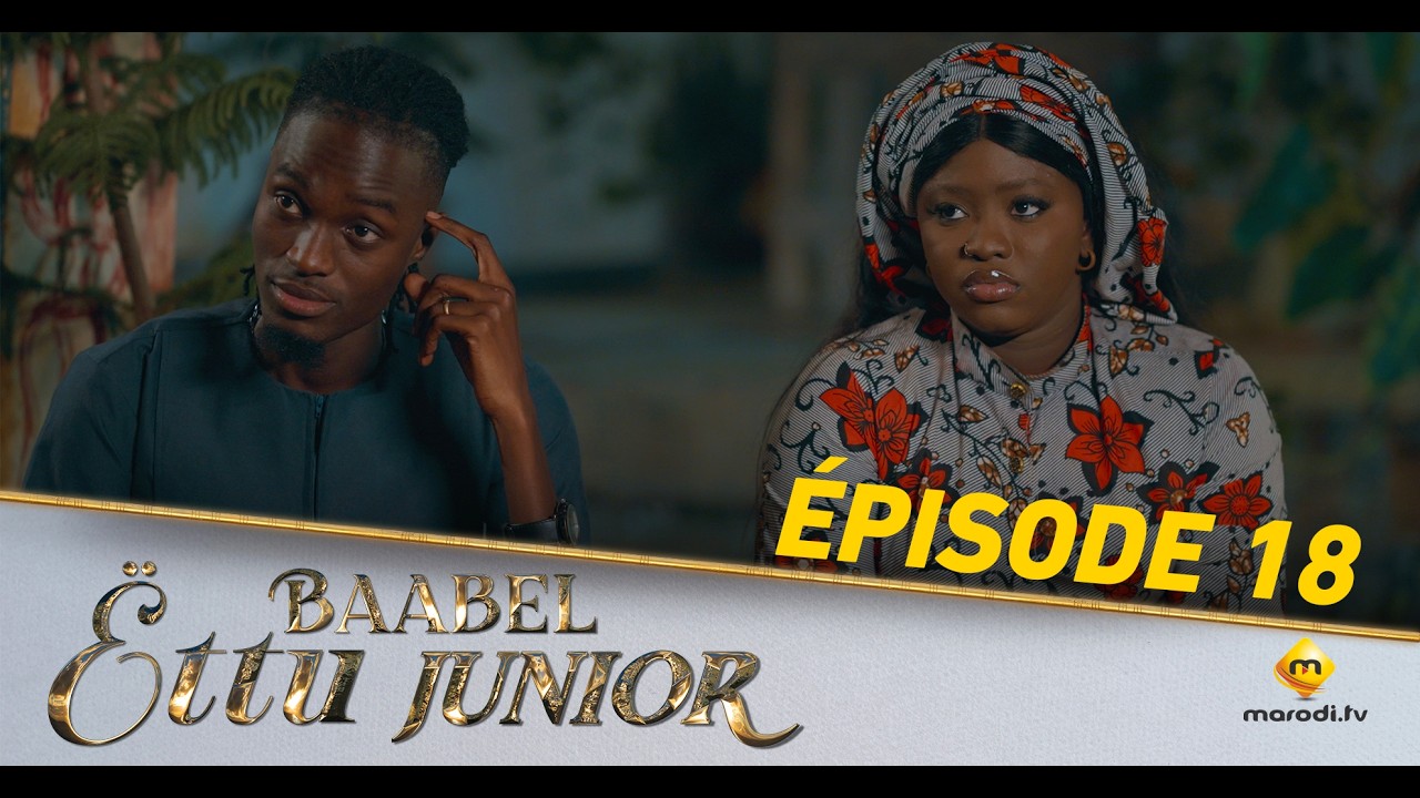 Série - Baabel Ëttu Junior - Episode 18 - VOSTFR