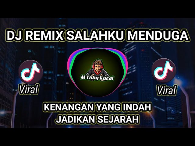 DJ REMIX SALAH KU MENDUGA class=