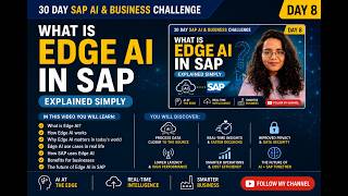 Day 8/30 - What is 'Edge AI' in SAP - Explained Simply
