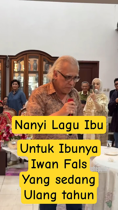 Nyanyi lagu ibu, didepan ibunda iwan fals yang sedang ulang tahun
