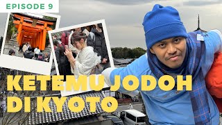 Pertemuan Aku Dan Istriku Di Kyoto Episode 9