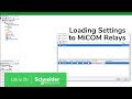 Loading settings to micom relay in easergy studio  schneider electric support