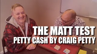 Thumbnail for Petty Cash by Craig Petty | The Matt Test - Live Performance & Review