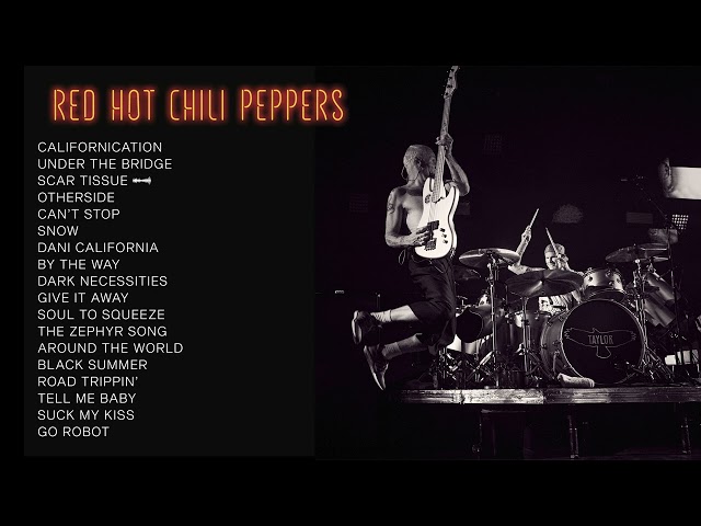 Red Hot Chili Peppers | Top Songs 2023 Playlist | Californication, Can't Stop, Under The Bridge... class=