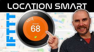 How to control your Nest Learning Thermostat by location | IFTTT tutorial