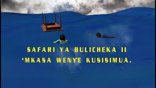 Safari Ya Bulicheka ii.  Simulizi yenye kusisimua