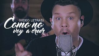 Video thumbnail of "Cómo no voy a creer | Funky (Video Letra Oficial)"