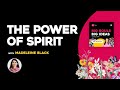 The Power of Spirit with Madeleine Black | BIG SOULS, BIG IDEAS