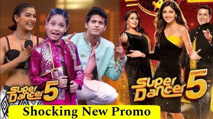 Super Dancers Chapter 5 New Promo/Shilpa Shetty/Geeta Kapoor/Contestant List.