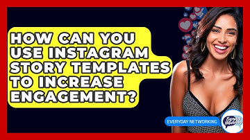 How Can You Use Instagram Story Templates To Increase Engagement? - Everyday-Networking