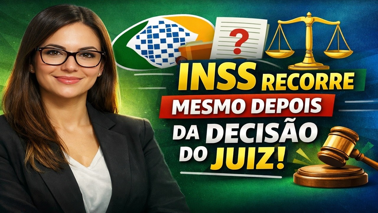 🚨 POR QUE O INSS RECORRE DEPOIS DA SENTENÇA DO JUIZ? ⚖️