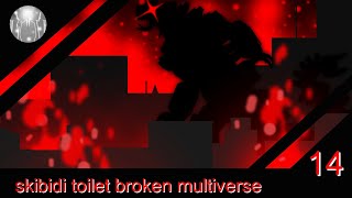 skibidi toilet broken multiverse ep 14