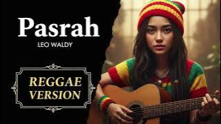 Leo Waldy - PASRAH | Cover Reggae Version