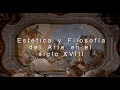 Introducción al curso &quot;Estética y Filosofía del Arte en el siglo XVIII&quot;