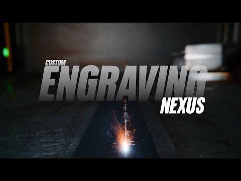 NEXUS | Custom Engraving