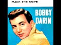 Bobby darin  mack the knife