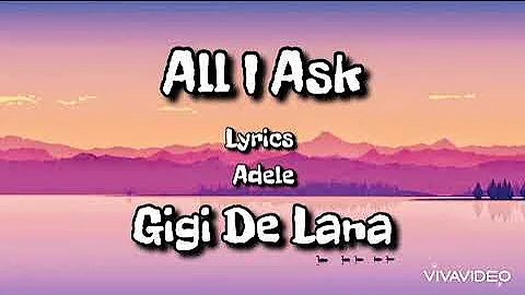 Gigi De Lana and The Gigi Vibes cover  - All I Ask - Adele - Lyrics