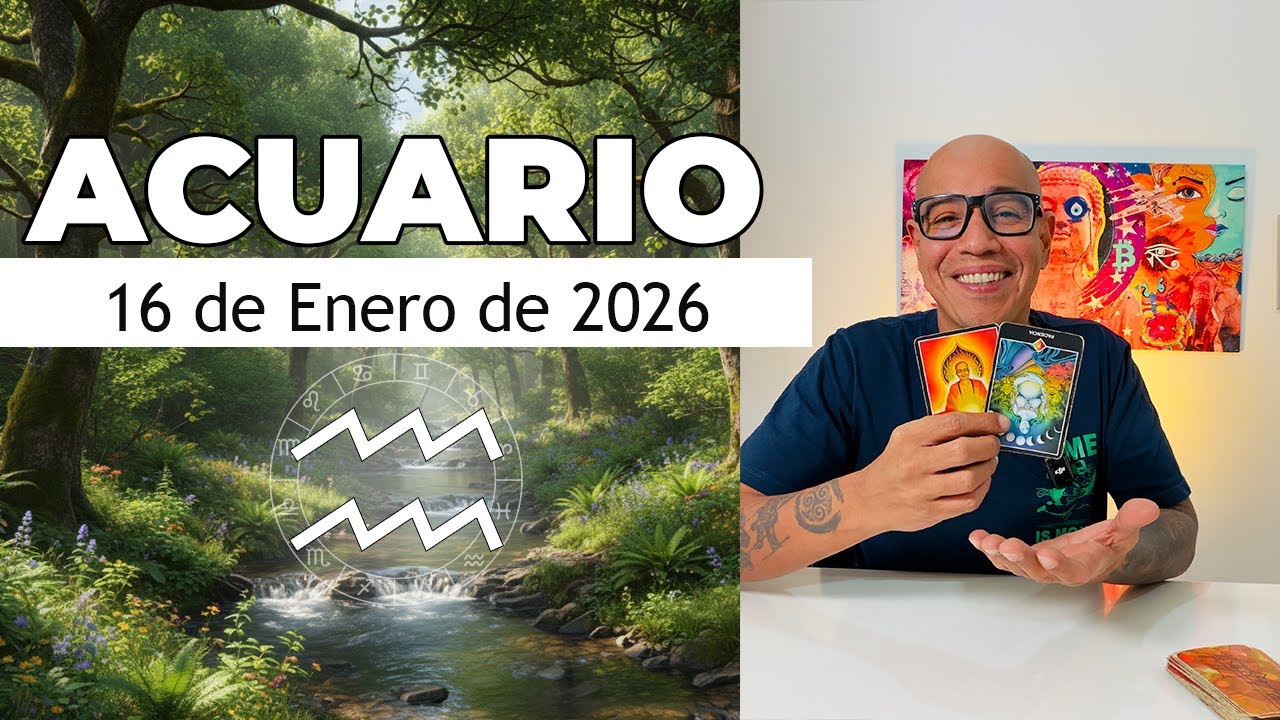 ACUARIO | Horóscopo de hoy 16 de Enero 2026