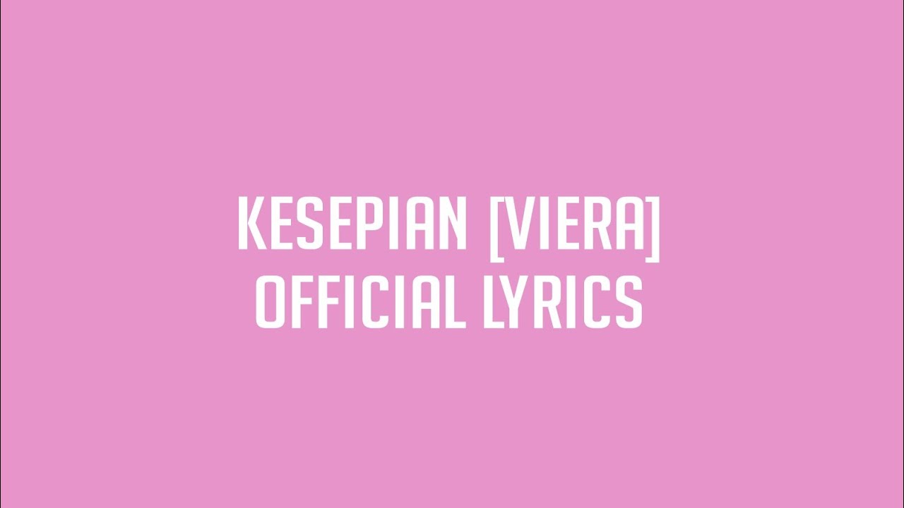 Kesepian [Viera] Official Lyrics - YouTube