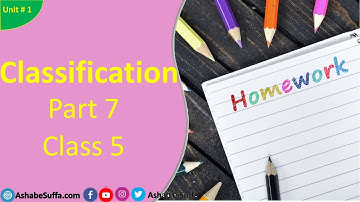 General Science  | Class 5 Unit 1 | Classification of Living Things | Part #7 |#ashabesuffa|