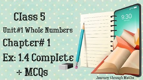 Maths-Class 5 || Journey through Maths  || Unit#1 || Chapter#1 || Ex: 1.4 (Complete) + MCQs ||