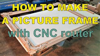 How to make a picture frame with CNC machine. Рама для картины на ЧПУ станке