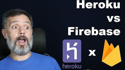 Firebase vs Heroku